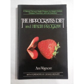    THE  HIPPOCRATES  DIET and HEALTH  PROGRAM  -  Ann  WIGMORE 